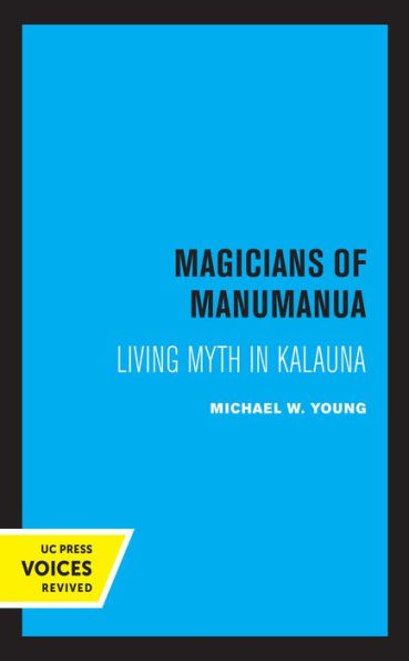 Magicians of Manumanua: Living Myth Kalauna
