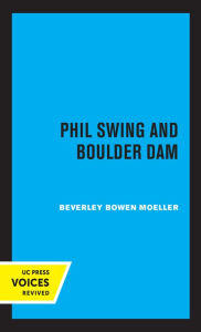 Title: Phil Swing and Boulder Dam, Author: Beverley Bowen Moeller