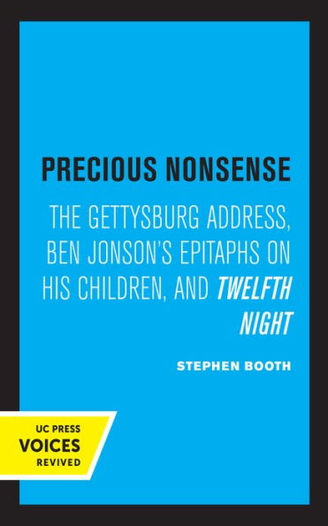 Precious Nonsense: The Gettysburg Address, Ben Jonson's Epitaphs on His Children, and Twelfth Night