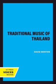 Title: The Traditional Music of Thailand, Author: David Morton