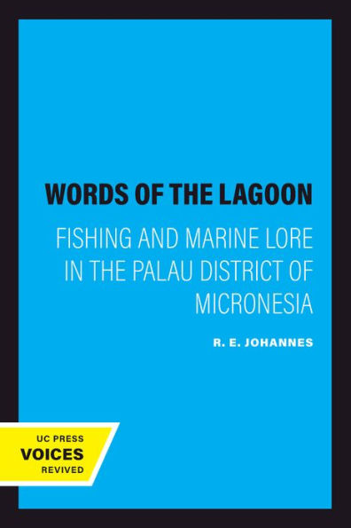 Words of the Lagoon: Fishing and Marine Lore in the Palau District of Micronesia