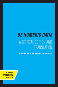 Title: Jordanus de Nemore, de Numeris Datis: A Critical Edition and Translation, Author: Barnabas Bernard Hughes