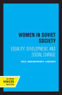 Women in Soviet Society: Equality, Development, and Social Change