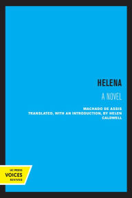 Title: Helena: A Novel, Author: Joaquim Maria Machado de Assis