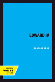 Title: Edward IV, Author: Charles Ross