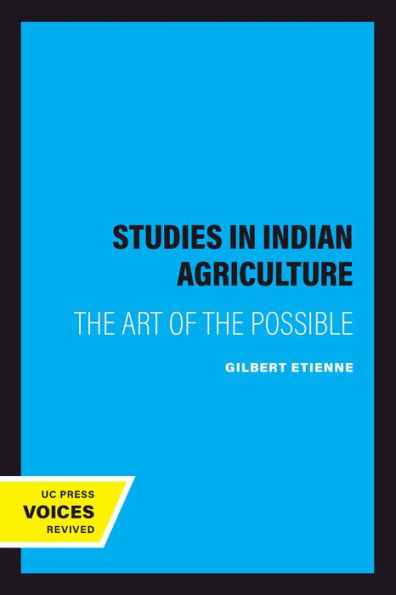 Studies in Indian Agriculture: The Art of the Possible