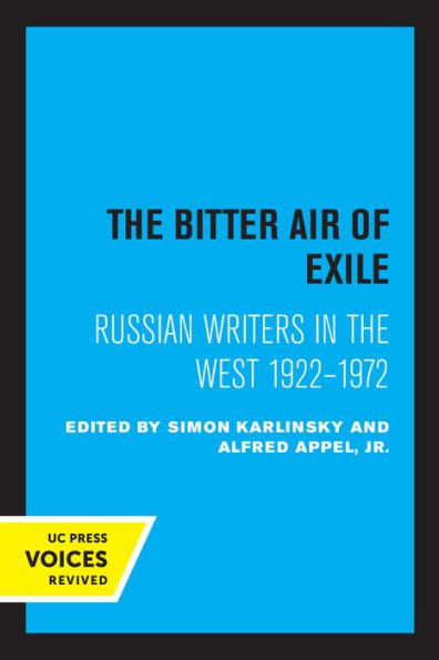 the Bitter Air of Exile: Russian Writers West, 1922-1972