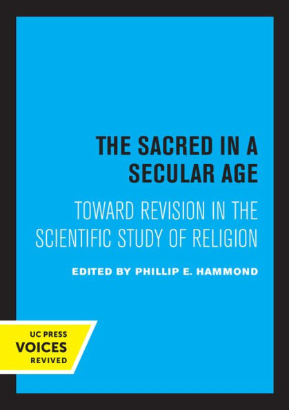 the Sacred a Secular Age: Toward Revision Scientific Study of Religion