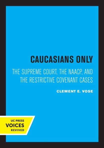 Caucasians Only: the Supreme Court, NAACP, and Restrictive Covenant Cases