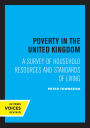 Poverty in the United Kingdom: A Survey of Househould Resources and Standards of Living