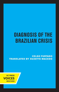 Title: Diagnosis of the Brazilian Crisis, Author: Celso Furtado
