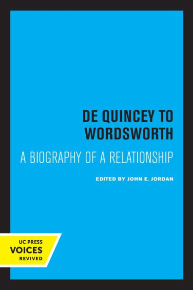 De Quincey to Wordsworth: a Biography of Relationship