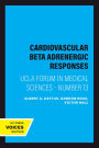 Cardiovascular Beta Adrenergic Responses: UCLA Forum in Medical Sciences - Number 13