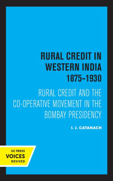 Rural Credit Western India 1875-1930: and the Co-operative Movement Bombay Presidency