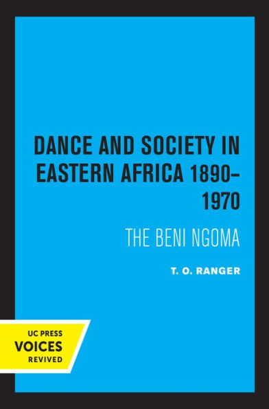 Dance and Society in Eastern Africa 1890-1970: The Beni Ngoma