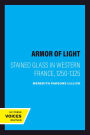 The Armor of Light: Stained Glass in Western France, 1250-1325