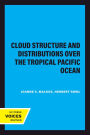 Cloud Structure and Distributions over the Tropical Pacific Ocean