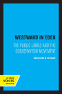 Westward in Eden: The Public Lands and the Conservation Movement