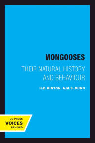 Title: Mongooses: Their Natural History and Behaviour, Author: H.E. Hinton