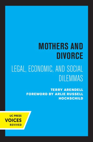 Mothers and Divorce: Legal, Economic, and Social Dilemmas