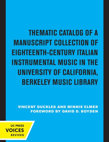 Thematic Catalog of a Manuscript Collection Eighteenth-Century Italian Instrumental Music: the University California, Berkeley Music Library