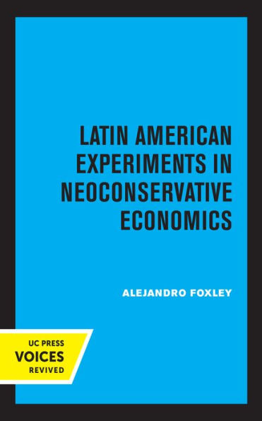 Latin American Experiments Neoconservative Economics