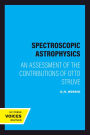 Spectroscopic Astrophysics: An Assessment of the Contributions of Otto Struve