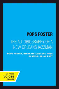 Title: Pops Foster: The Autobiography of a New Orleans Jazzman, Author: Pops Foster