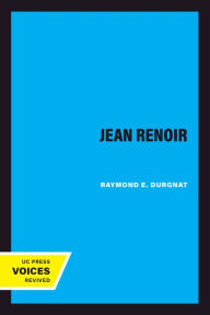 Title: Jean Renoir, Author: Raymond E. Durgnat