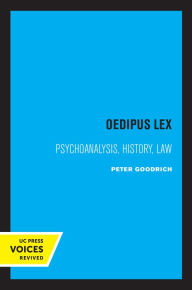 Title: Oedipus Lex: Psychoanalysis, History, Law, Author: Peter Goodrich