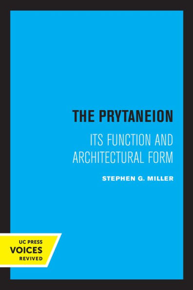 The Prytaneion: Its Function and Architectural Form