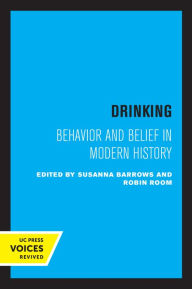 Title: Drinking: Behavior and Belief in Modern History, Author: Susanna Barrows