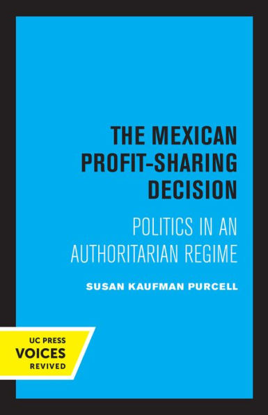 The Mexican Profit-Sharing Decision: Politics an Authoritarian Regime