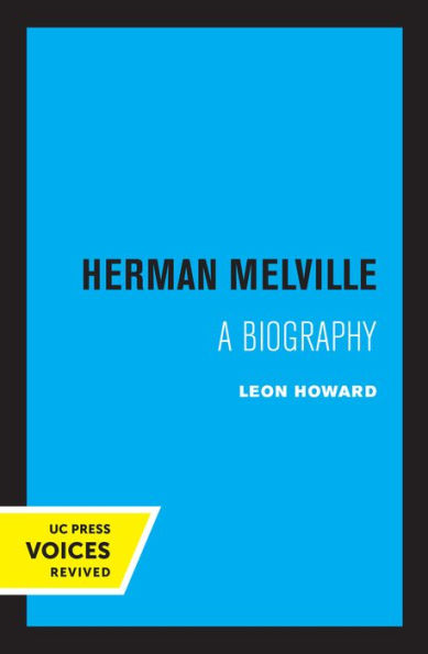 Herman Melville: A Biography