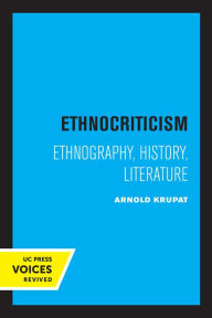 Title: Ethnocriticism: Ethnography, History, Literature, Author: Arnold Krupat