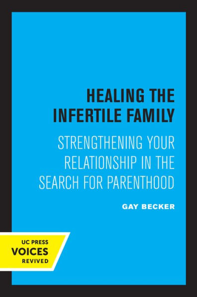 Healing the Infertile Family: Strengthening Your Relationship in the Search for Parenthood