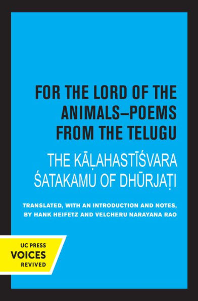 For The Lord of Animals-Poems from Telugu: Kalahastisvara Satakamu Dhurjati