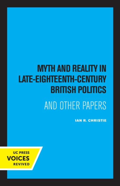 Myth and Reality Late Eighteenth Century British Politics