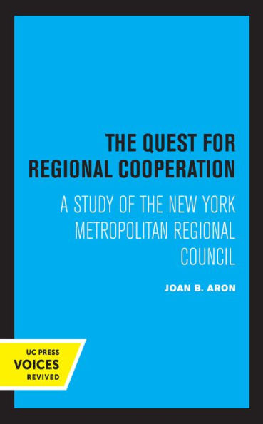 the Quest for Regional Cooperation: A Study of New York Metropolitan Council