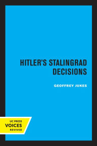 Title: Hitler's Stalingrad Decisions, Author: Geoffrey Jukes