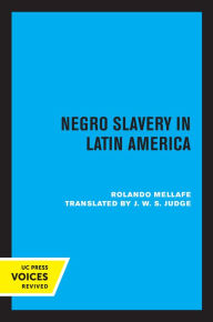 Title: Negro Slavery in Latin America, Author: Rolando Mellafe