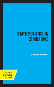 Title: State Politics in Zimbabwe, Author: Jeffrey Herbst