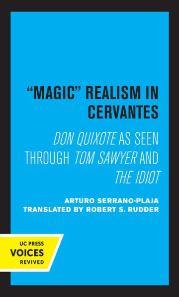 Magic Realism Cervantes: Don Quixote as Seen Through Tom Sawyer and The Idiot