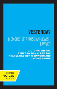 Title: Yesterday: Memoirs of a Russian-Jewish Lawyer, Author: O.O. Gruzenberg