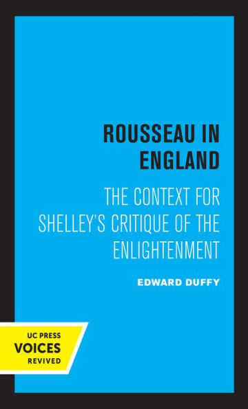 Rousseau England: the Context for Shelley's Critique of Enlightenment