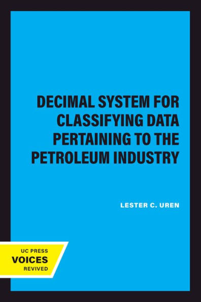 Decimal System for Classifying Data Pertaining to the Petroleum Industry