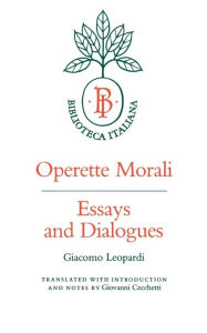 Title: Operette Morali: Essays and Dialogues, Author: Giacomo Leopardi
