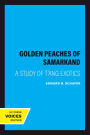 The Golden Peaches of Samarkand: A Study of T'ang Exotics