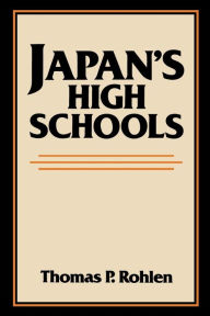 Title: Japan's High Schools, Author: Thomas P. Rohlen