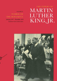 Title: The Papers of Martin Luther King, Jr., Volume IV: Symbol of the Movement, January 1957-December 1958, Author: Martin Luther King Jr.